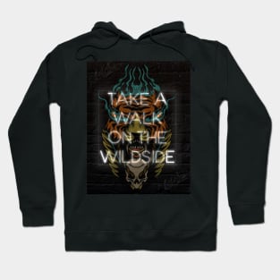 Take a walk on the wildside Hoodie